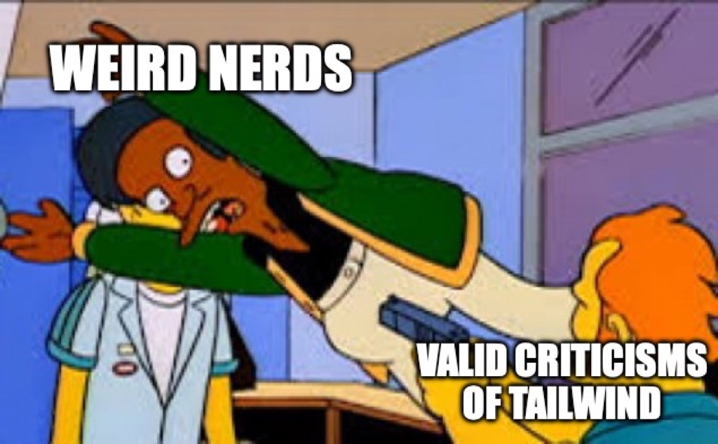 "Apu takes a bullet" meme with Apu flinging himself between Tailwind and criticism
